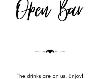 Open Bar Sign - The Drinks Are On Us. Wedding Ceremony or Event Decor Sign: Instant Digital Download, Casual Modern Elegant Simple