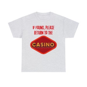 Funny Casino Shirt for Gamblers | Cruise Ship Vacation, Las Vegas Trip | If Found, Please Return to Casino | Vacation Tee for Men, Women