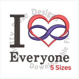 May include: Embroidered design featuring the words "I love everyone" with a red heart containing an infinity symbol in purple. The design is available in 5 sizes.