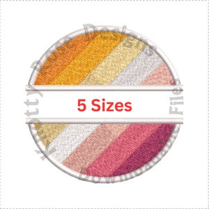 May include: A round embroidery design with a white border and a white stripe across the center. The design features a colorful striped pattern in shades of orange, yellow, pink, and red. The text "5 Sizes" is printed in red on the white stripe.