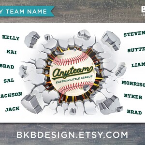 May include: A white baseball team roster with a baseball breaking through a wall. The baseball has the text "Anyteam Eastern Little League" on it. The names on the roster are Kelly, Kai, Brad, Sal, Jackson, Jack, Steven, Sutter, Liam, Morrison, Ryker, and Brad.