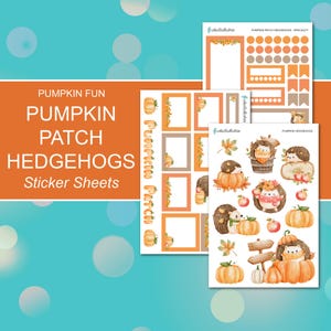 May include: Three sticker sheets featuring a pumpkin patch theme with hedgehogs. The first sheet has a brown and orange border with the text "Pumpkin Patch" and several blank boxes. The second sheet has a brown and orange border with the text "Pumpkin Patch Hedgehogs" and several blank boxes. The third sheet has a white background with several illustrations of hedgehogs, pumpkins, apples, and leaves.