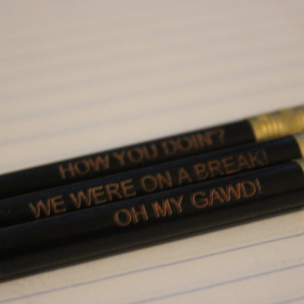 Friends Show Quotes how you doing - we were on a break - oh my gawd 3 Pack Pencil Set