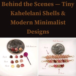 May include: Tiny Kahelelani shells in various colors and sizes, including size 10, 11, and 12, displayed next to a US dime for scale. The image features loose shells and three strands of shells wired with metal loops, labeled with size indicators.