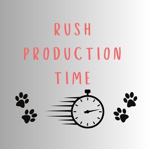 Rushed Production, Rush My Order, Upgrade Production Time, Expedited Production Time, Order Add-On, Collar Upgrade, Last Minute Gifts