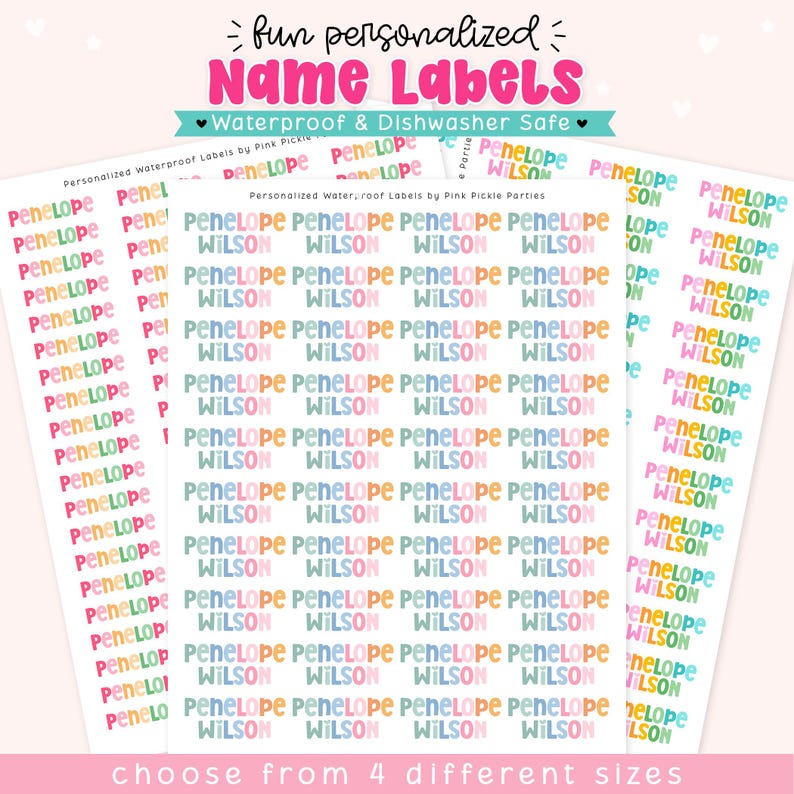 May include: Three sheets of personalized waterproof name labels featuring the name Penelope Wilson in colorful, rounded typography. The text reads fun personalized Name Labels, Waterproof & Dishwasher Safe, and choose from 4 different sizes.