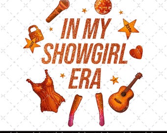 Showgirl PNG, La vida de una showgirl PNG, En mi época de showgirl PNG, Archivo digital de la vida de showgirl, Diseño de camiseta de showgirl PNG, Showgirl Taylor Png