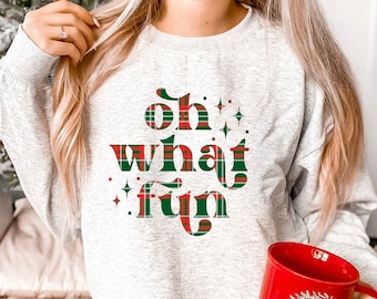 Oh What Fun, Women's Holiday Sweatshirt, tartan plaid, Christmas Sweatshirt for Women, Casual Holiday Clothes Women