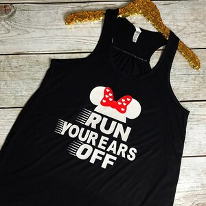 Run Your Ears Off | Disney Workout Tank | Disney Marathon Tank | Workout Tank | Workout Shirt | Disney Vacation Shirt | Gym Shirt