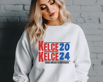 Kelce for President Sweatshirt | Jason Kelce Travis Kelce 2024 sweatshirt | Kelce Sweatshirt | Philadelphia Kansas Football