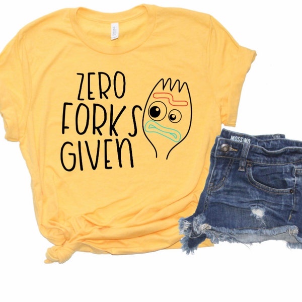 Forky Shirt | Toy Story Shirt | Zero Forks Given | Women's Disney Shirt | Toy Story 4  Shirt | Unisex Disney Shirt | No Forks Given