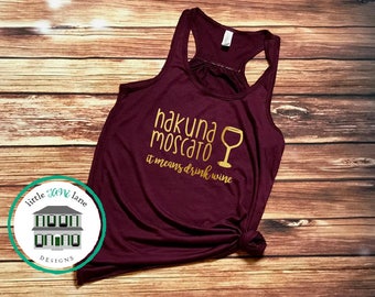 Wine Shirt | Wine Lovers Shirt | Funny Wine Shirt |  Hakuna Moscato | Brunch Shirt | Gifts for Her | Gifts for Mom | Mommy Needs a Drink