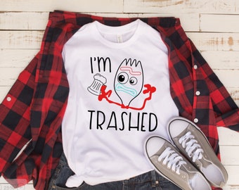 I'm Trashed Forky Shirt | Toy Story Shirt | I'm Trash | Men's Disney Shirt | Women's Disney Shirt | Toy Story 4 Shirt | Unisex Disney Shirt