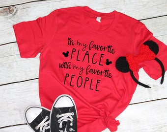 Women's Disney Shirt | Disney Shirts | In my Favorite Place with my Favorite People | Disney Shirts for Women | Disney Shirt | Mickey Mouse