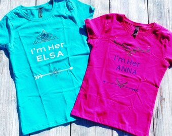 Disney Shirts for Girls | I'm Her Elsa I'm Her Anna Shirts | Disney Sister Matching Shirts | Disney Frozen Shirts | Disney Matching