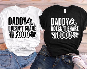 Disney Shirt | Disney World Shirt | Daddy Doesn't Share Food | Disney Shirts for Men | Disney Snacks