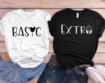 THE ORIGINAL Basic Extra Disney Shirts | Disney Shirts for Women | Disneyworld Shirts | Disney Shirt | Magic Kingdom Shirt | BFF Shirt