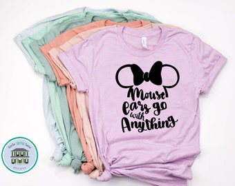 Oreilles de souris aller avec n’importe quoi | Chemises Disney | Chemises Disney pour femmes | Chemise Disney World | Chemise Disney | Chemise Magic Kingdom | Disney