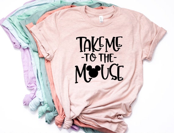Take Me to the Mouse Disney Shirts 