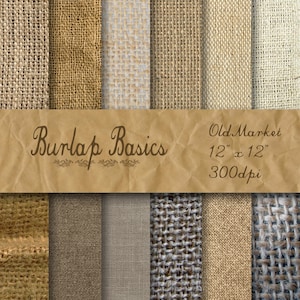 May include: A set of 12 digital paper textures featuring various burlap patterns in shades of brown and beige. The papers are 12 inches by 12 inches and 300 dpi. The text "Burlap Basics" and "Old Market" is included in the image.