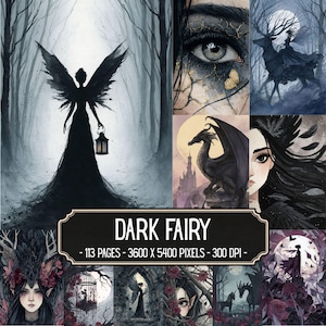 May include: A digital collection of dark fantasy illustrations featuring fairies, dragons, and mystical creatures in a moody color palette. The central text reads DARK FAIRY, 113 PAGES, 3600 X 5400 PIXELS, 300 DPI, presented in a decorative black frame.