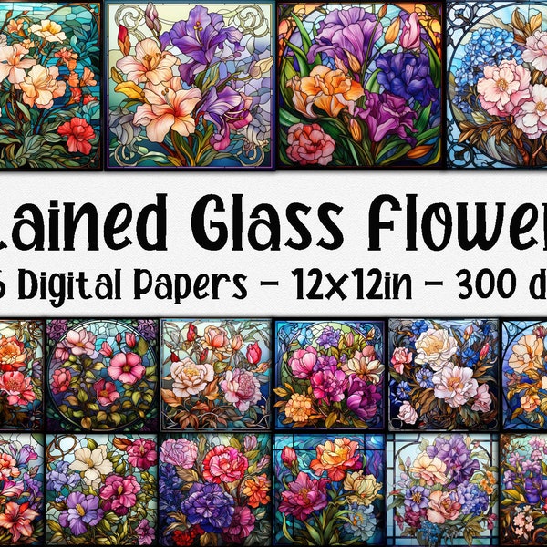 Stained Glass Flowers Digital Paper - Floral Stained Glass Backgrounds - Flower Background - 16 Designs - 12in x 12in - Commercial Use