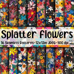 Malen Sie Splatter-Blumen-NAHTLOS-Muster - buntes Blumen-Digital-Papier - 16 Designs - 30,5 x 30,5 cm - Kommerzielle Nutzung - Pollock-inspirierte Blumen