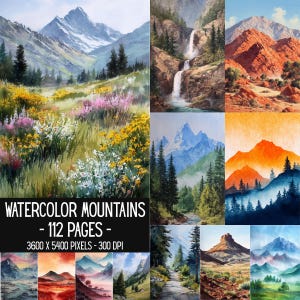 May include: A collection of 112 watercolor mountain landscape illustrations featuring diverse scenes of snow-capped peaks, waterfalls, forests, and wildflower meadows. The text reads WATERCOLOR MOUNTAINS - 112 PAGES - 3600 X 5400 PIXELS - 300 DPI.