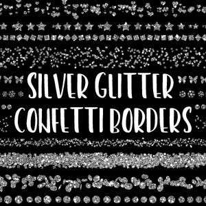 Silver Glitter Confetti Borders - Glitter Confetti Clip art - 35 Silver Confetti Overlays - Glitter Dividers - Commercial Use