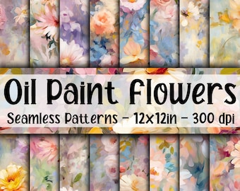 Oil Paint Flowers SEAMLESS Patterns - Floral Oil Painting Digital Paper -  16 Designs - 12x12in - Commercial Use - Flower Oil Paintings