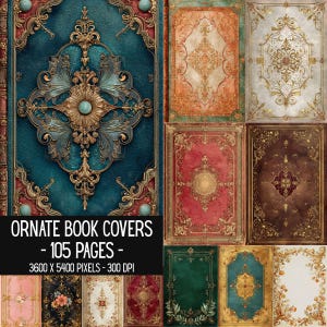 Puede incluir: Una colección de portadas de libros ornamentadas con intrincada filigrana dorada, motivos florales y detalles de piedras preciosas en varios colores como azul verdoso, rojo, marrón y crema. El texto dice ORNATE BOOK COVERS - 105 PAGES - 3600 X 5400 PIXELS - 300 DPI.
