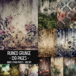 May include: A digital collection of 139 pages titled Ruined Grunge, featuring various textures with distressed, weathered wall effects, floral patterns, and botanical illustrations in muted tones of green, brown, gray, and faded red.