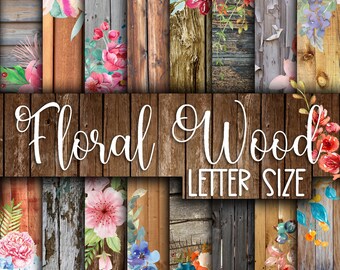 Floral Wood Digital Paper - Letter Size - Watercolor Flower Backgrounds -  16 Designs - 8.5 x 11 inch - Commercial Use - Sublimation