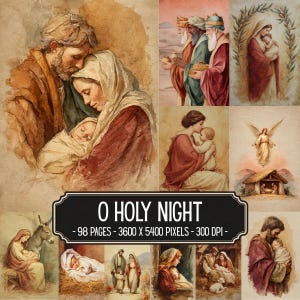 May include: A digital collection of 98 pages featuring watercolor-style religious illustrations of the Nativity, including the Holy Family, the Three Wise Men, and angels, with the text O HOLY NIGHT - 98 PAGES - 3600 X 5400 PIXELS - 300 DPI.