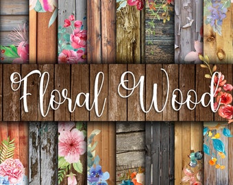 Floral Wood Digital Paper - Watercolor Flower and Wood Backgrounds -  16 Designs - 12x12in - Commercial Use - Floral Sublimation