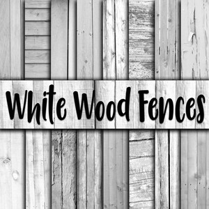White Wood Fences Digital Paper - White Wood Digital Paper Pack - 16 Designs - 12in x 12in - Commercial Use - INSTANT DOWNLOAD
