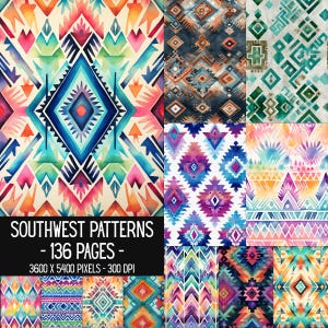 May include: A digital collection of 136 pages featuring Southwest patterns in various vibrant colour palettes including blue, pink, orange, and green. The text reads SOUTHWEST PATTERNS - 136 PAGES - 3600 X 5400 PIXELS - 300 DPI. The designs include geometric shapes, diamonds, and chevrons.