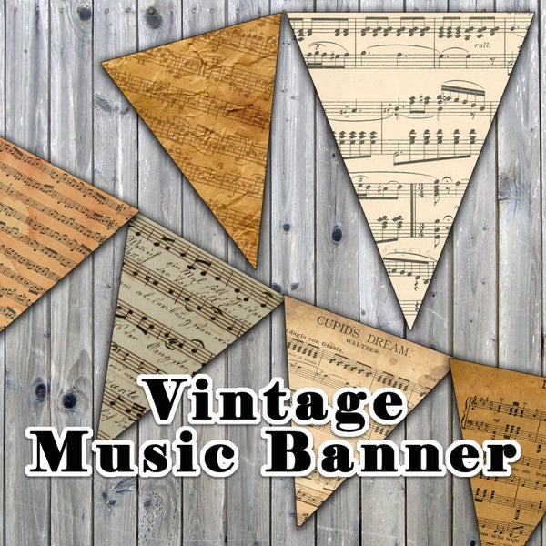 Vintage Sheet Music Printable Banner - Includes 3 Sizes - Printable Music Garland, Flags or Buntings - Instant Download
