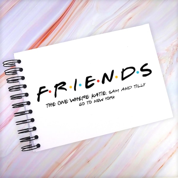 Personalised FRIENDS A3/A4/A5 Scrapbook, Photo Album, Guest Book, Memory Book, Landscape, I'll Be There For You TV, Leavers