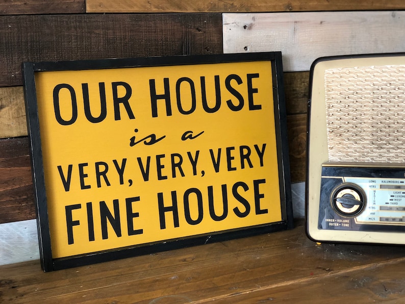 Still Pictures Are All Very Fine And >> Very Fine House House Sign House Rules Sign House Warming Etsy Still Pictures Are All Very Fine And >> Very Fine House House Sign House Rules Sign House Warming Etsy