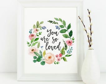 Sei così amato/a - Stampa per cameretta, Ghirlanda floreale per la stanza della bambina, Download immediato, Arte floreale ad acquerello, Galleria, Regalo per baby shower