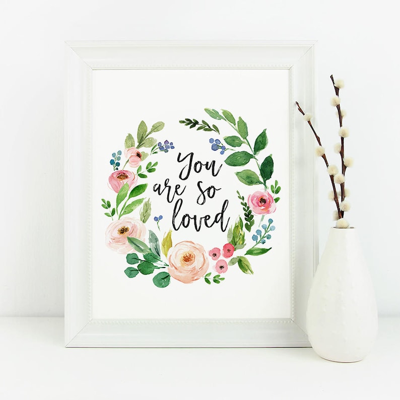 You Are so Loved Printable Nursery Wreath Print Floral Etsy