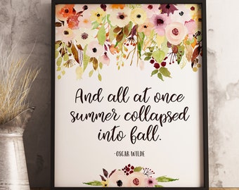 And All At Once Summer Collapsed Into Fall Print, Oscar Wilde Printable, INSTANT DOWNLOAD, Autumn Decor, Book Wall Art, Literary Quote