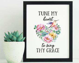 Tune My Heart to Sing Thy Grace Printable, Come Thou Fount Print, Floral Hymn, Humming Bird Art, Instant Download, Succulent Nursery Sign