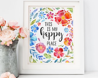 This is My Happy Place Print, INSTANT DOWNLOAD, Welcome Printable, Entrance Wall Art, Guest Room, Watercolor Floral, Inspirational Quote