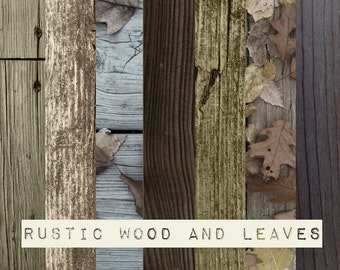 Rustic Wood and Leaves - INSTANT DOWNLOAD - Natural Distressed Texture, Digital Paper, Fall Scrapbooking, Journal Background, Collage