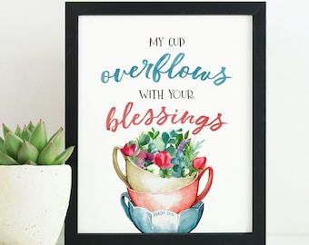My Cup Overflows with Your Blessings Printable, Psalm 23:5 Print, Watercolor Bible Verse, Instant Download, Quote Wall Art, Scripture Decor