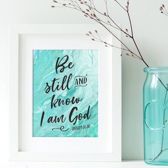 Be Still And Know I Am God Printable Psalm 46 10 Print Etsy