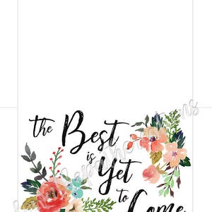 Printable Graduation Card, The Best is Yet to Come, Congratulations, Watercolor Floral, PDF Instant Download, Sister, Niece, Graduate 2017 image 2