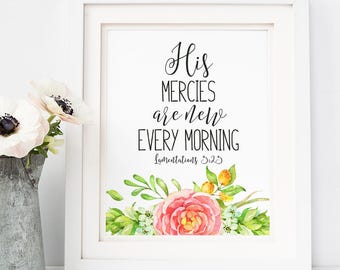 Lamentations 3:23 Printable, His Mercies Are New Every Morning Print, Instant Download, Watercolor Floral, Typography, Christian Wall Art